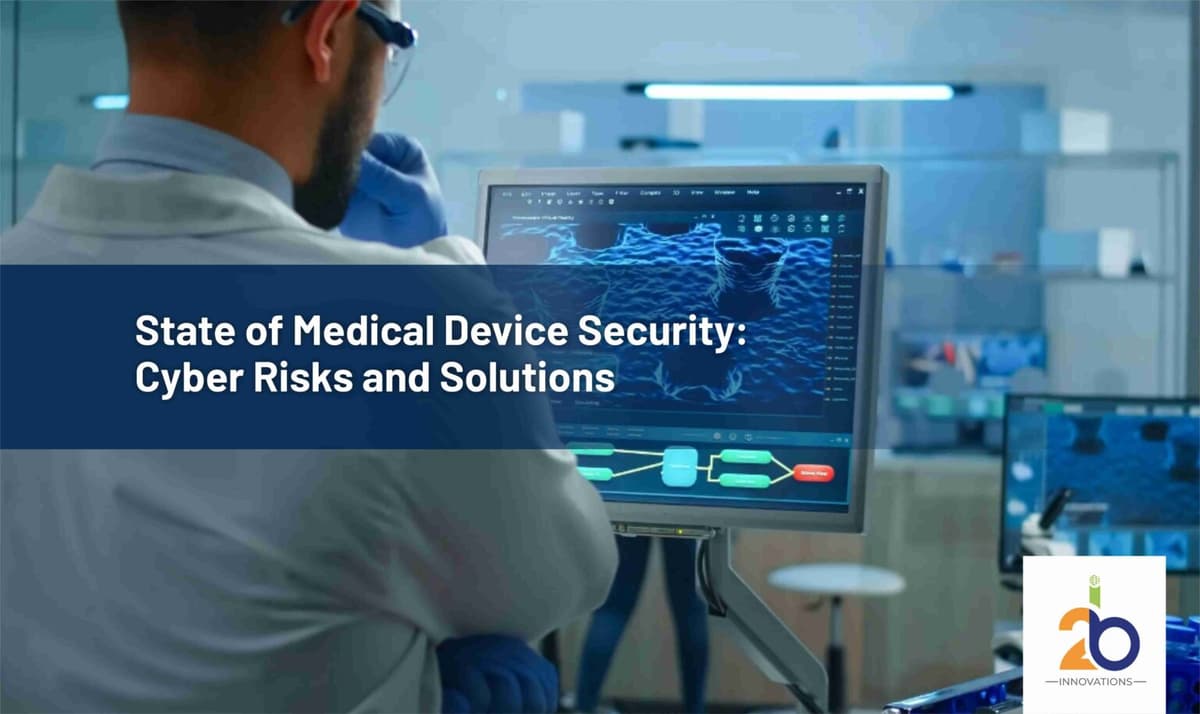 State of Medical Device Security: Cyber Risks and Solutions