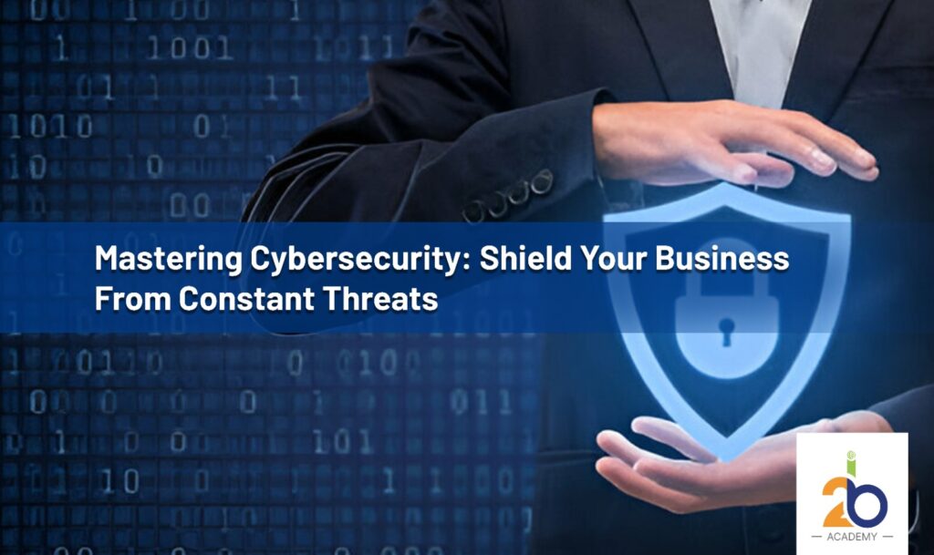 Mastering Cybersecurity